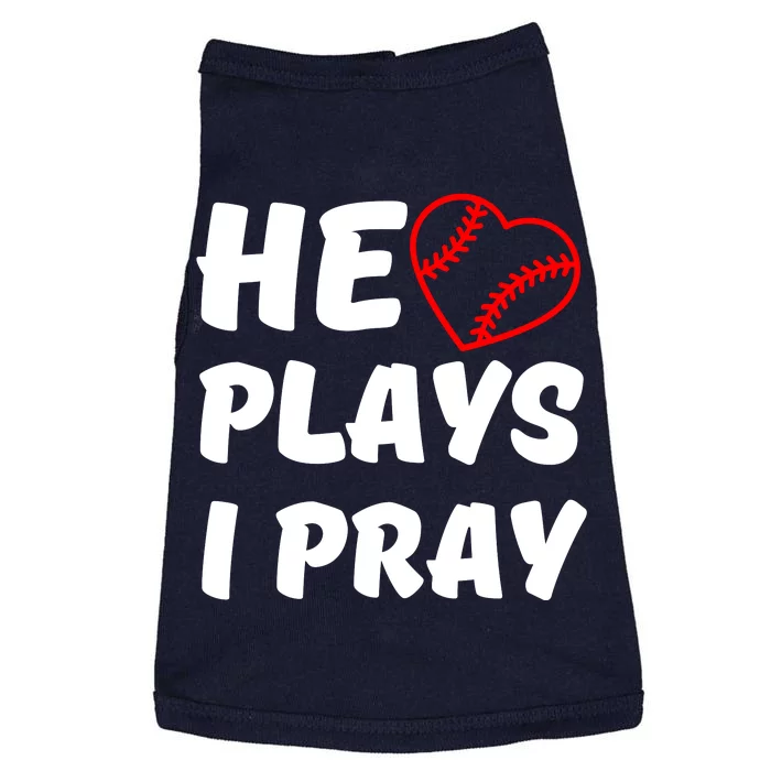 Baseball Mom He Plays I Pray Doggie Tank