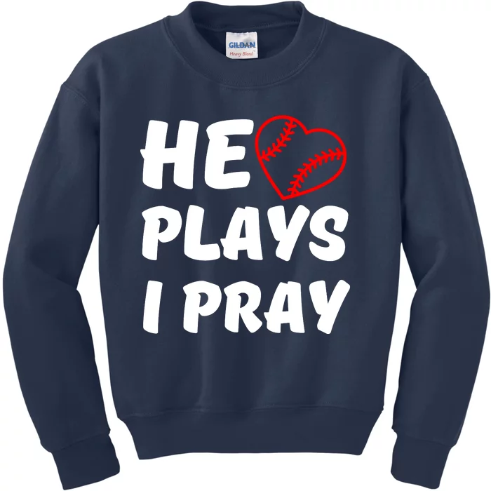 Baseball Mom He Plays I Pray Kids Sweatshirt