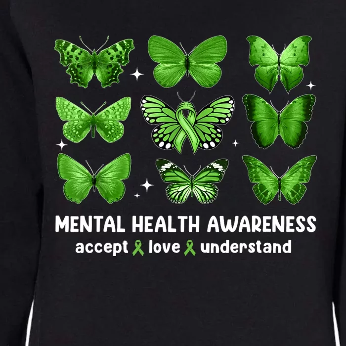 Butterfly Mental Health Awareness Accept Love Understand Womens California Wash Sweatshirt