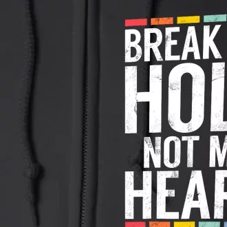 Break My Hole Not My Heart Funny Gay Full Zip Hoodie