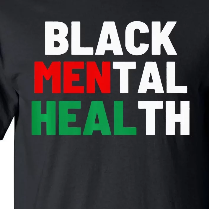 Black Mental Health Matters Tall T-Shirt