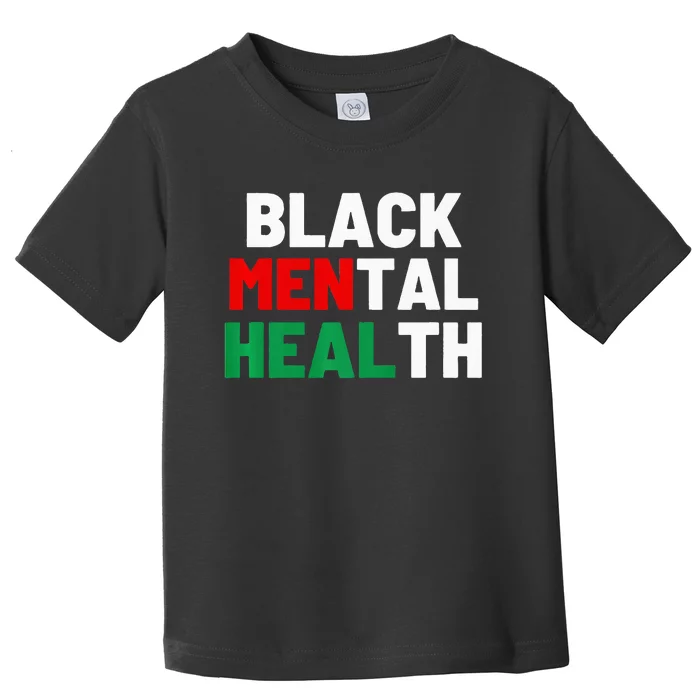 Black Mental Health Matters Toddler T-Shirt