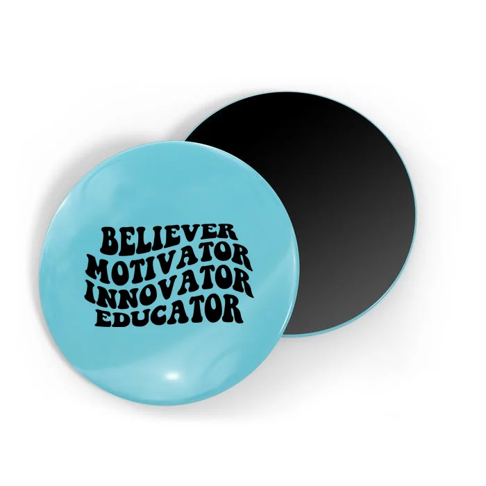 Believer Motivator Innovator Educator Retro Gift Magnet