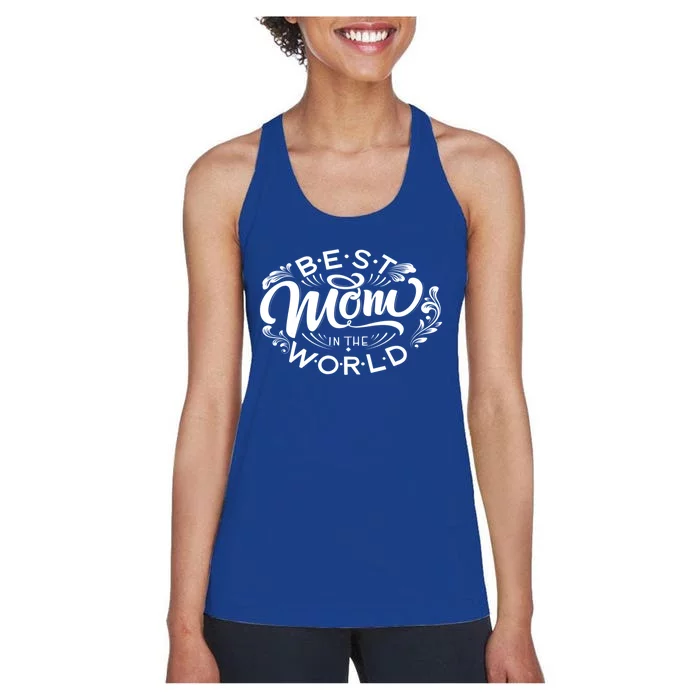 Best Mom In The World Gift Women's Racerback Tank