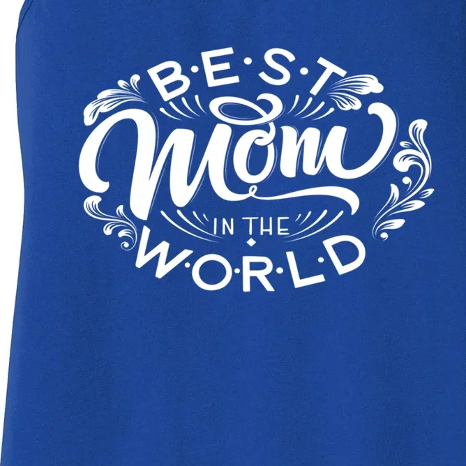 Best Mom In The World Gift Women's Racerback Tank