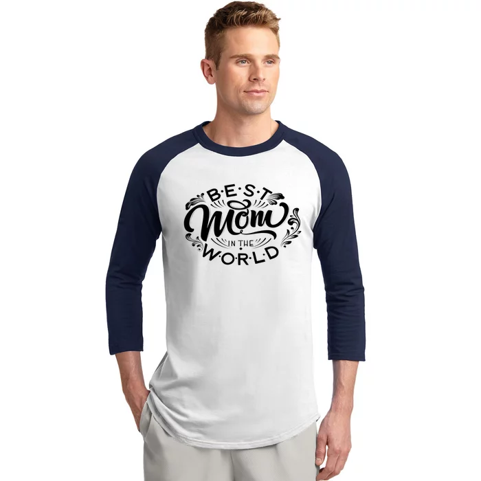 Best Mom In The World Gift Baseball Sleeve Shirt