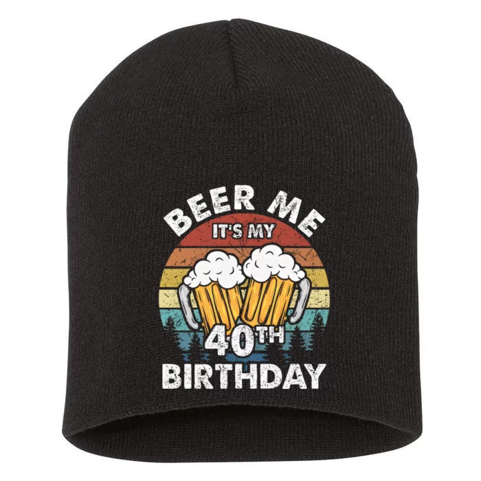 Beer Me Its My 40th Birthday Vintage Short Acrylic Beanie