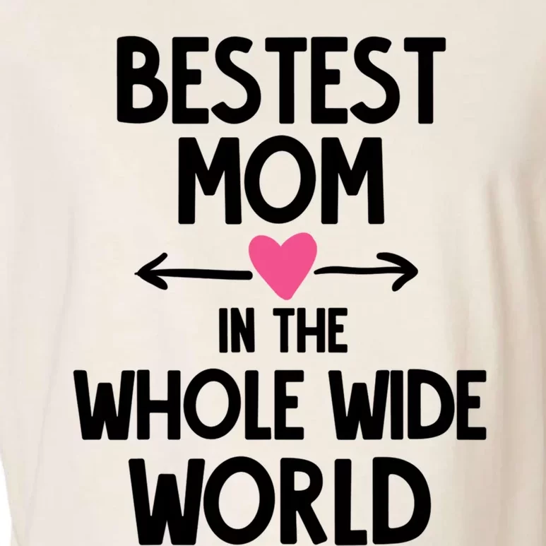 Bestest Mom In The Whole Wide World Gift Garment-Dyed Women's Muscle Tee