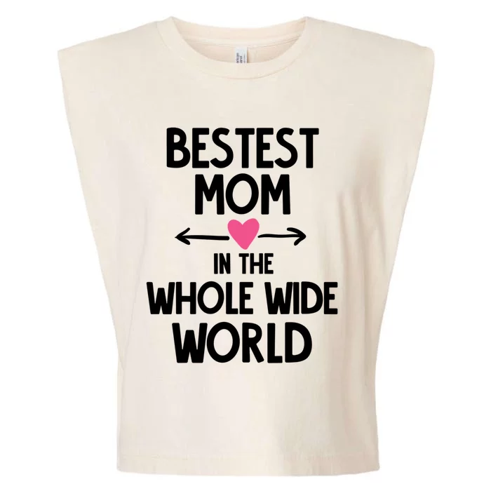 Bestest Mom In The Whole Wide World Gift Garment-Dyed Women's Muscle Tee