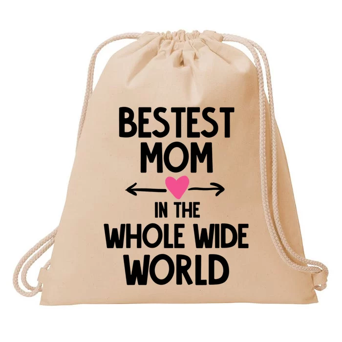 Bestest Mom In The Whole Wide World Gift Drawstring Bag