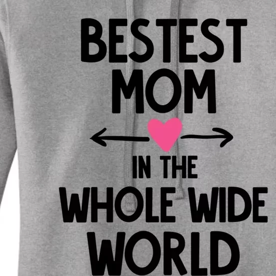 Bestest Mom In The Whole Wide World Gift Women's Pullover Hoodie