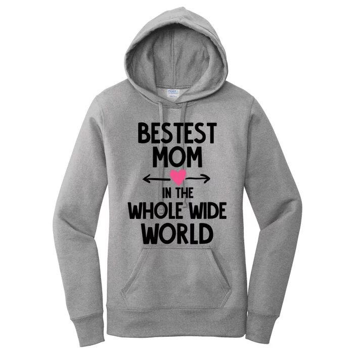 Bestest Mom In The Whole Wide World Gift Women's Pullover Hoodie