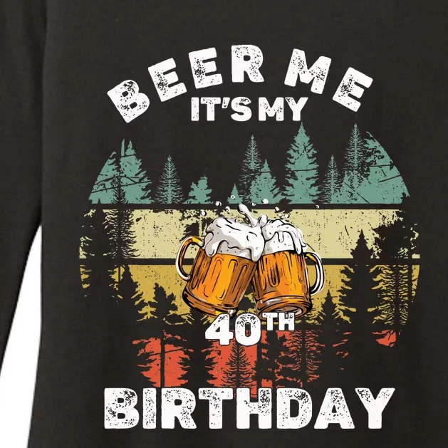 Beer Me It's My 40th Birthday Womens CVC Long Sleeve Shirt