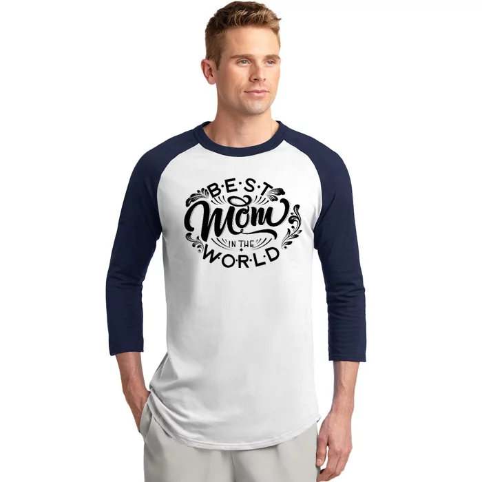 Best Mom In The World Cute Gift Baseball Sleeve Shirt