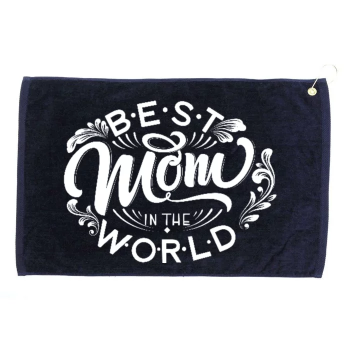 Best Mom In The World Cute Gift Grommeted Golf Towel