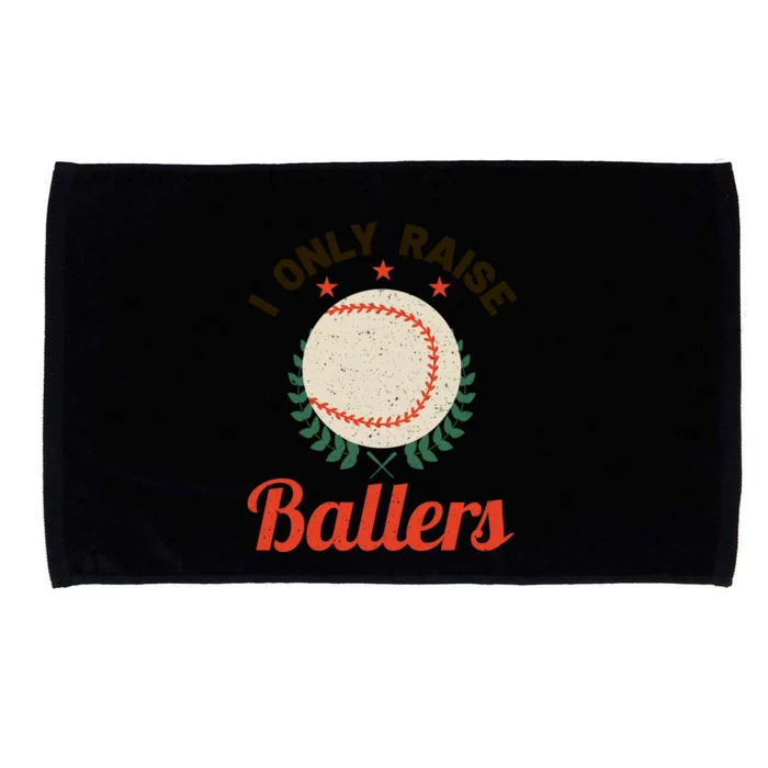 Baseball Mom I Only Raise Ballers Softball Tee Ball Sports Funny Gift Microfiber Hand Towel