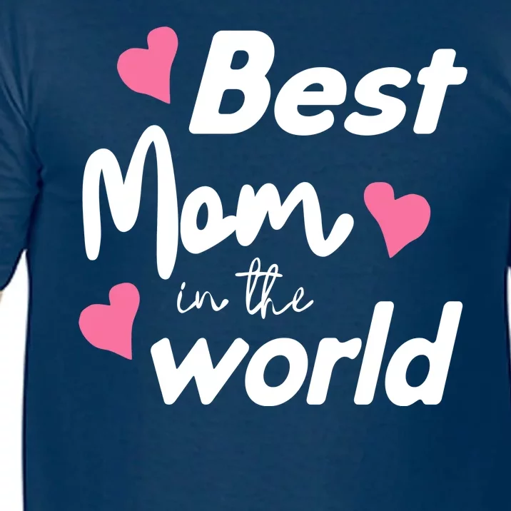 Best Mom In The World Mothers Day Heart Comfort Colors T-Shirt