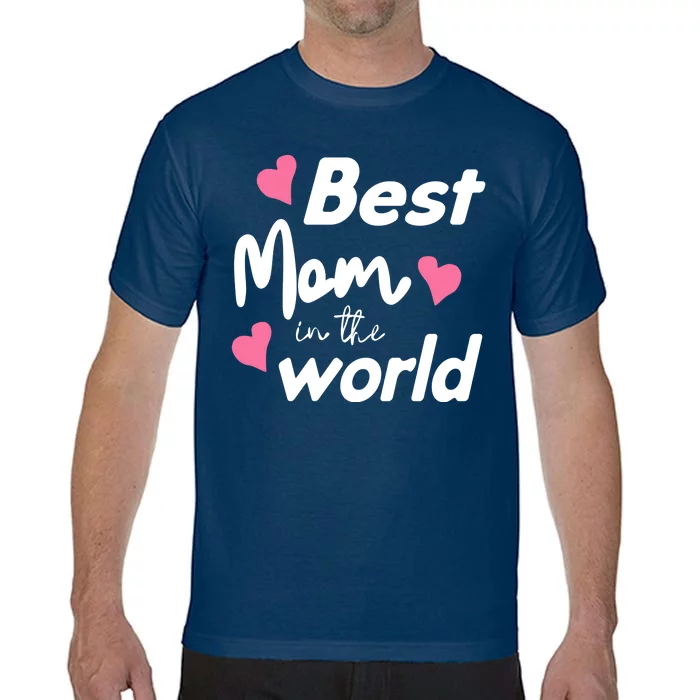 Best Mom In The World Mothers Day Heart Comfort Colors T-Shirt