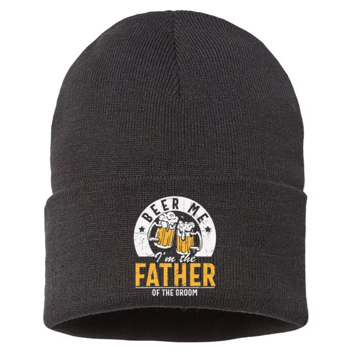 Beer Me Im The Father Of The Groom Son Wedding Party Sustainable Knit Beanie