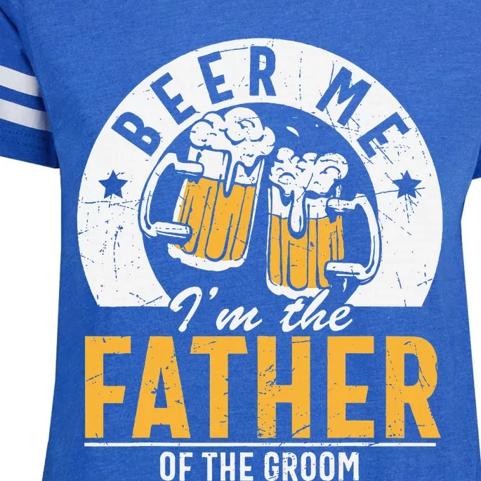 Beer Me Im The Father Of The Groom Son Wedding Party Enza Ladies Jersey Football T-Shirt