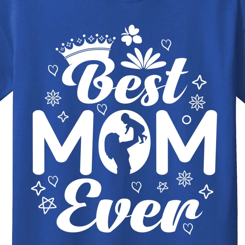 Best Mom In The History Of Ever Mothers Day For Mommy Gift Kids T-Shirt