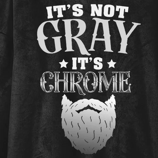 Bearded Man ItS Not Gray ItS Chrome Funny Beard Hooded Wearable Blanket