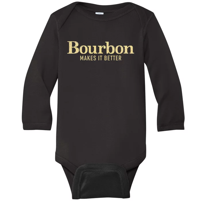 Bourbon Makes It Better Baby Long Sleeve Bodysuit