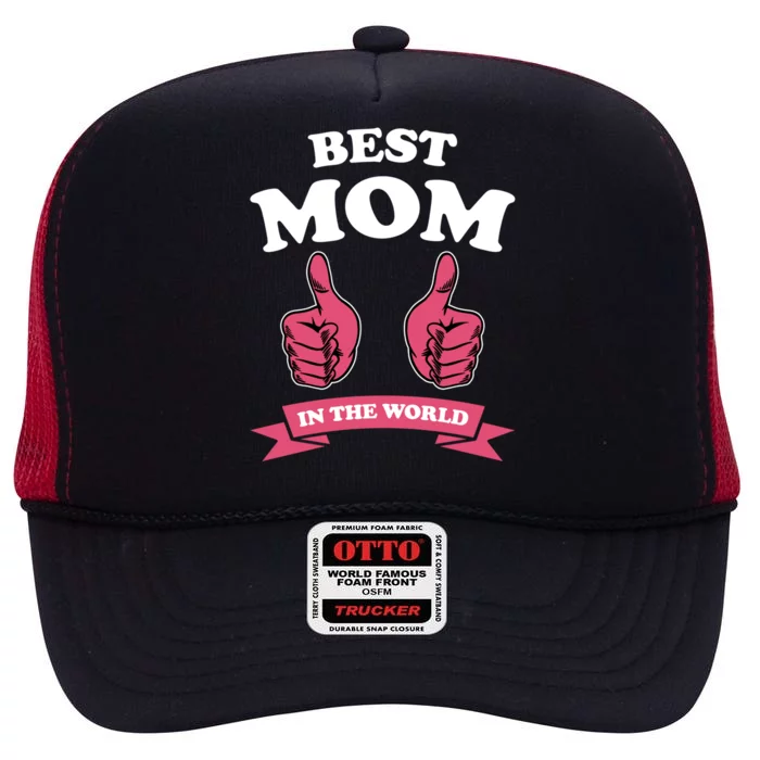 Best Mom In The World Mother Cute Gift High Crown Mesh Trucker Hat