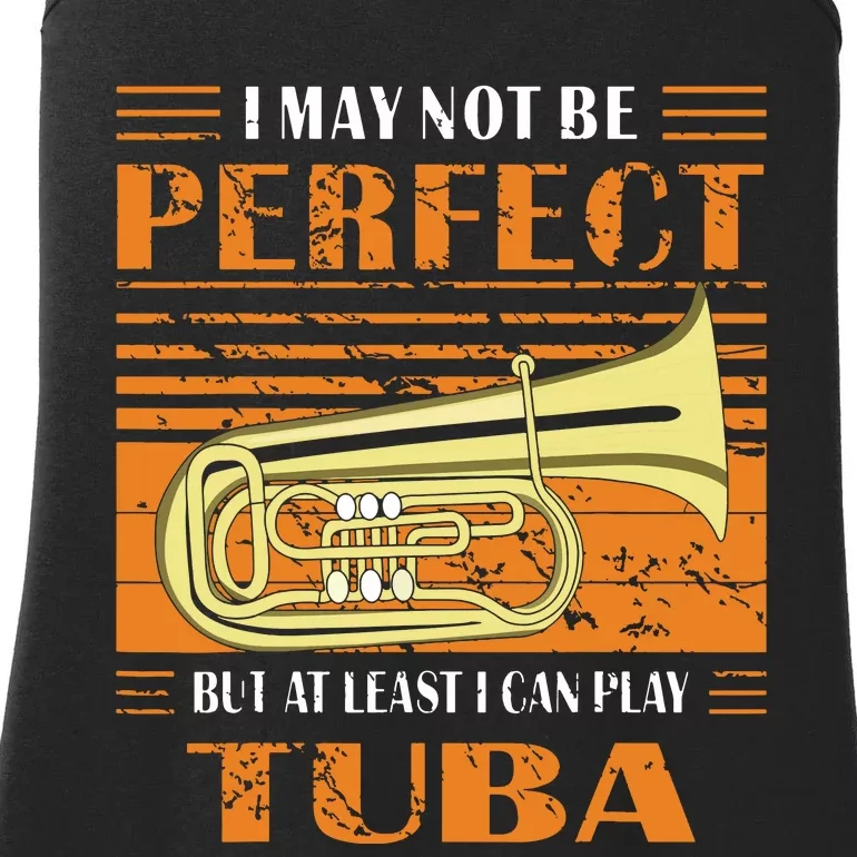 Brass Music Ich Bin Vielleicht Nicht Perfekt Tuba Brass Tuba Ladies Essential Tank