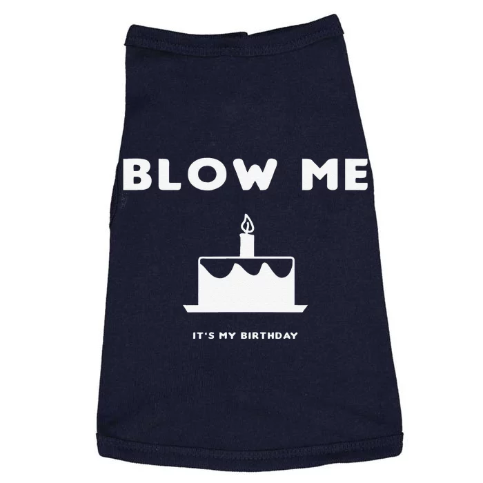 Blow Me It's My Birthday! Joke, Great Birthday Gift Funny Doggie Tank