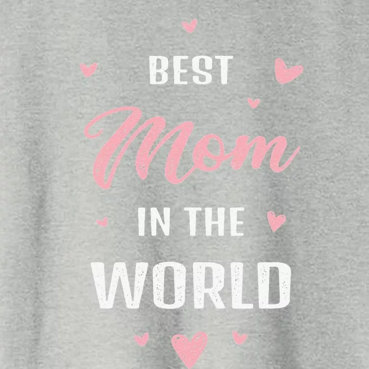 Best Mom In The World Best Mom Ever Mothers Day Design Women's Crop Top Tee