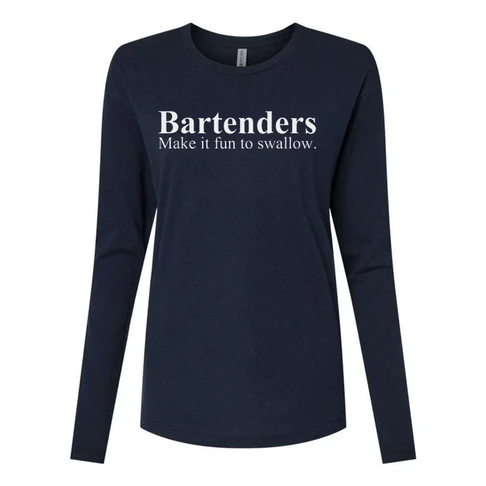 Bartenders Make It Fun To Swallow Funny Bartending Womens Cotton Relaxed Long Sleeve T-Shirt