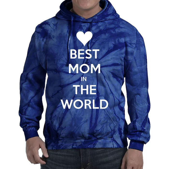 Best Mom In The World Heart Gift Tie Dye Hoodie