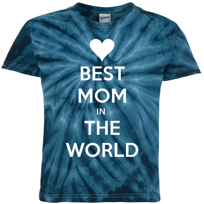 Best Mom In The World Heart Gift Kids Tie-Dye T-Shirt