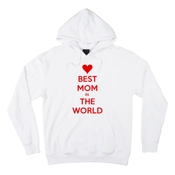 Best Mom In The World Heart Gift Hoodie