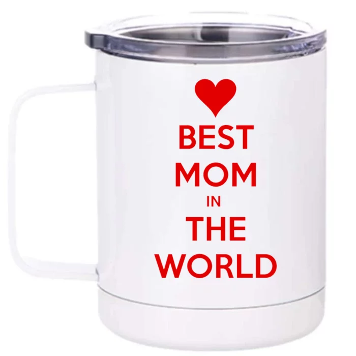 Best Mom In The World Heart Gift Front & Back 12oz Stainless Steel Tumbler Cup