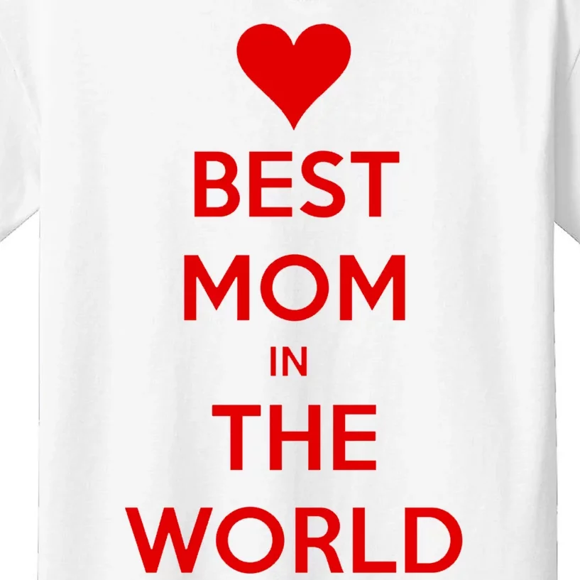 Best Mom In The World Heart Gift Kids T-Shirt