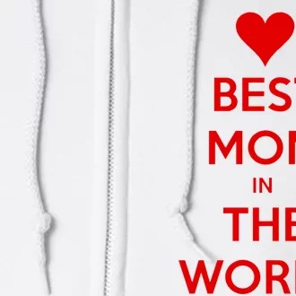 Best Mom In The World Heart Gift Full Zip Hoodie