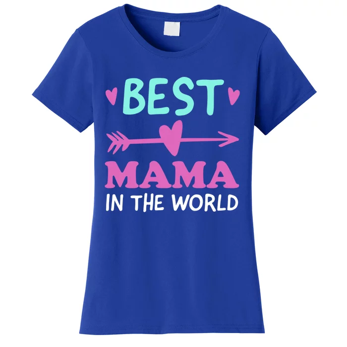 Best Mama In The World Grandma Gift Women's T-Shirt