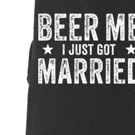 Beer Me I Just Got Married Funny Marriage Groom Bride Doggie 3-End Fleece Hoodie