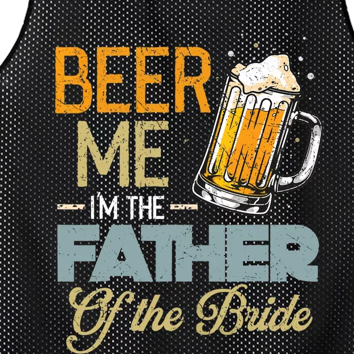 Beer Me I'm The Father Of The Bride Father's Day Wedding Mesh Reversible Basketball Jersey Tank