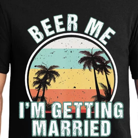 Beer Me Im Getting Married Bachelor Party Apparel For Groom Pajama Set