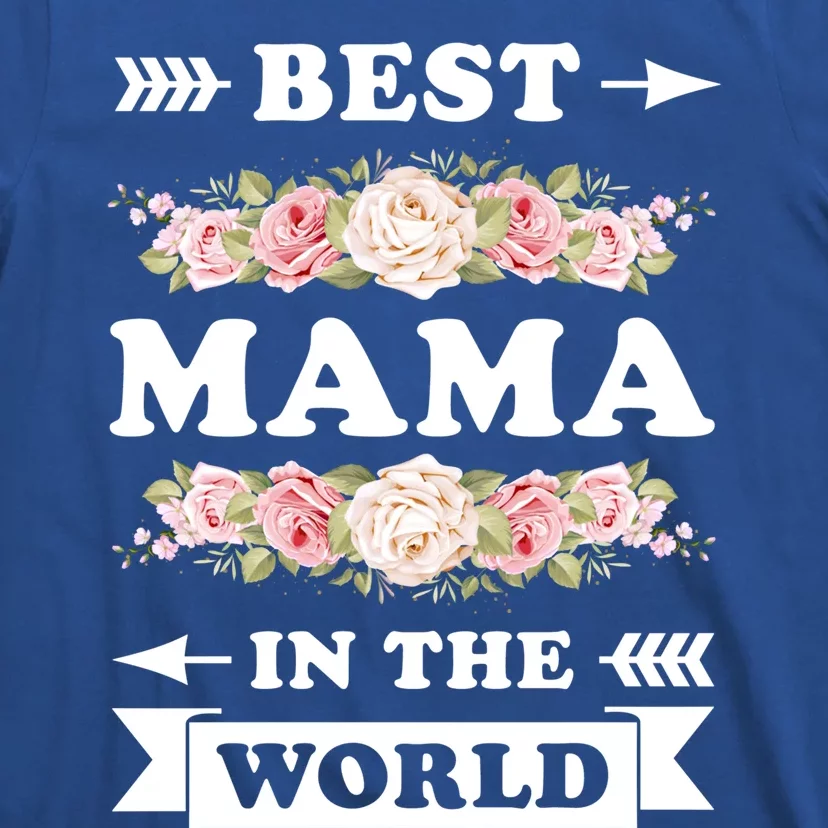 Best Mama In The World Mother Mama Gift T-Shirt