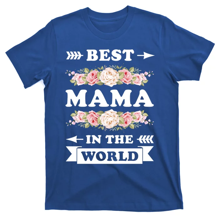 Best Mama In The World Mother Mama Gift T-Shirt