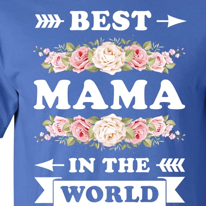 Best Mama In The World Mother Mama Gift Tall T-Shirt