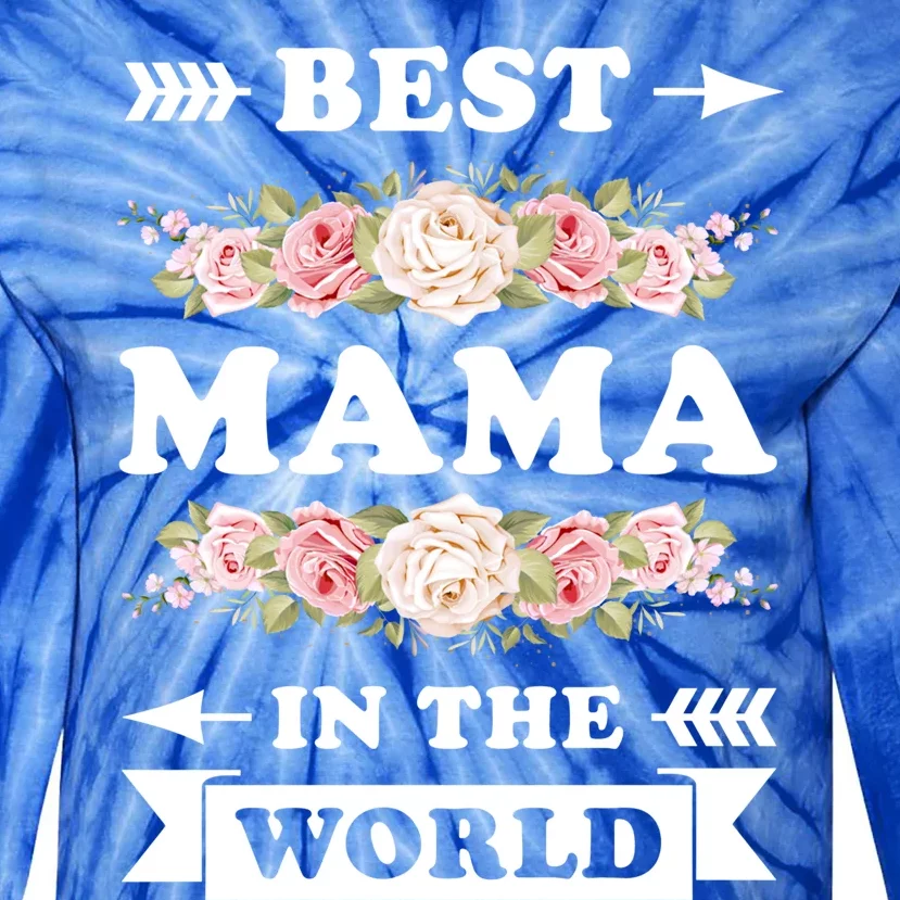 Best Mama In The World Mother Mama Gift Tie-Dye Long Sleeve Shirt