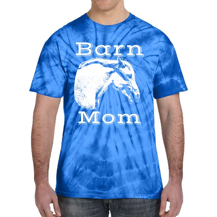 Barn Mom I Love My Horses Gift Tie-Dye T-Shirt