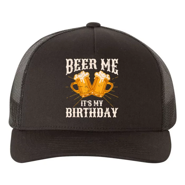 Beer Me It's My Birthday Bday Beer Lover Party Yupoong Adult 5-Panel Trucker Hat