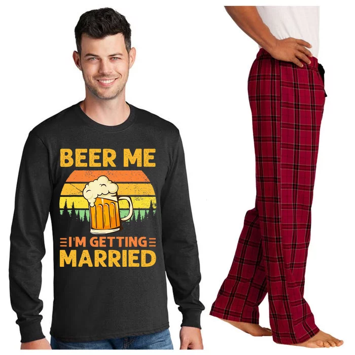 Beer Me Im Getting Married Men Funny Groom Bachelor Party Long Sleeve Pajama Set