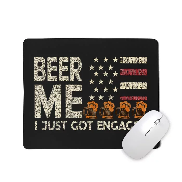 Beer Me I Just Got Engaged Mousepad